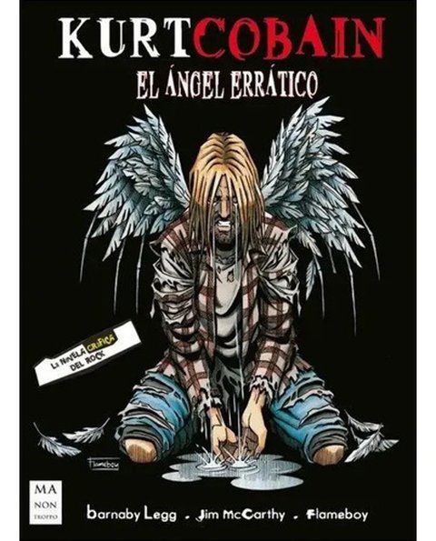 Kurt Cobain El Ángel Errático Novela Gráfica