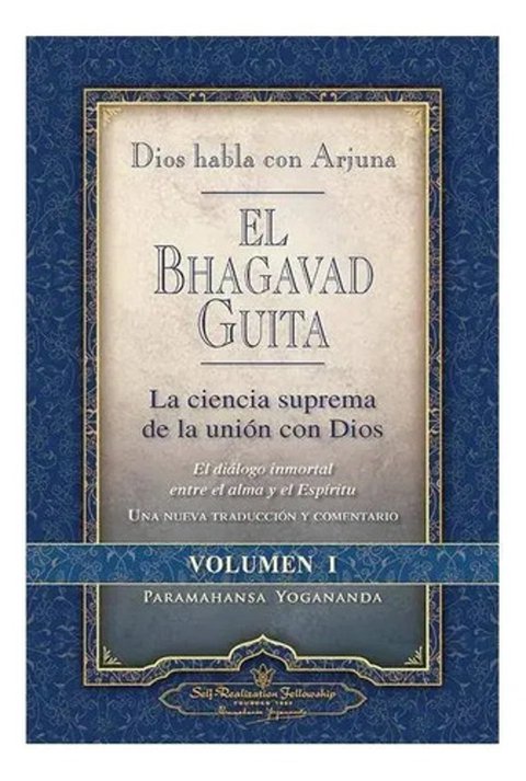 Yogananda Bhagavad Guita Dios Habla Con Arjuna Volumen 1