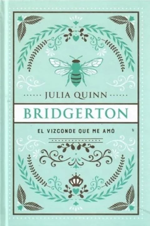 Bridgerton: El Vizconde Que Me Amó Julia Quinn Especial