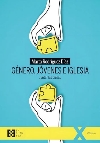 Género, Jóvenes E Iglesia: Juntar Las Piezas, De Marta Rodríguez Díaz. Editorial Ediciones Encuentro, S.a., Tapa Blanda En Español, 2024