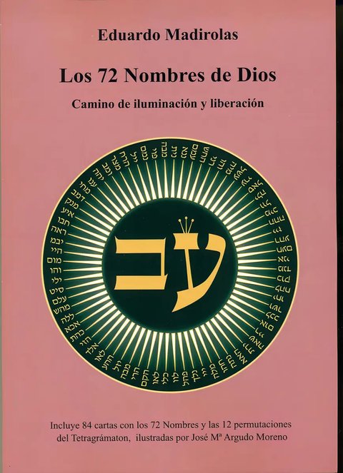 Los 72 Nombres De Dios: Camino De Iluminación Y Liberación, De Eduardo Madirolas. Editorial José Ma Argudo Moreno, Tapa Blanda En Español, 2024