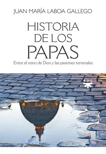 Historia De Los Papas María Laboa: Religión Y Biografías