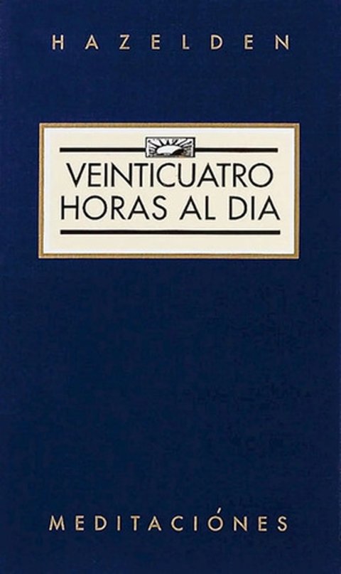 Libro Veinticuatro Horas Día Meditaciones Y Reflexiones Aa