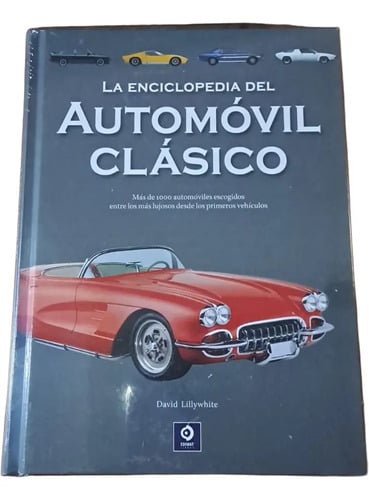 La Enciclopedia Del Automovil Clásico, De David Lillywhite. Editorial Edimat Libros, Tapa Dura En Español, 2024