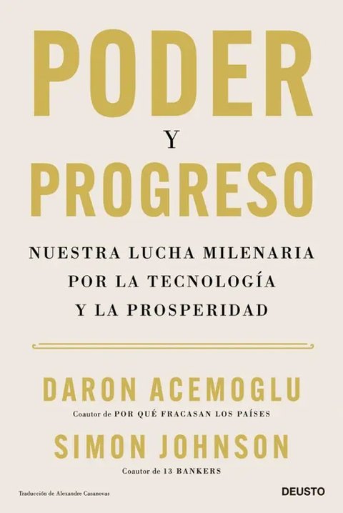 Poder Y Progreso -tecnología Y Prosperidad