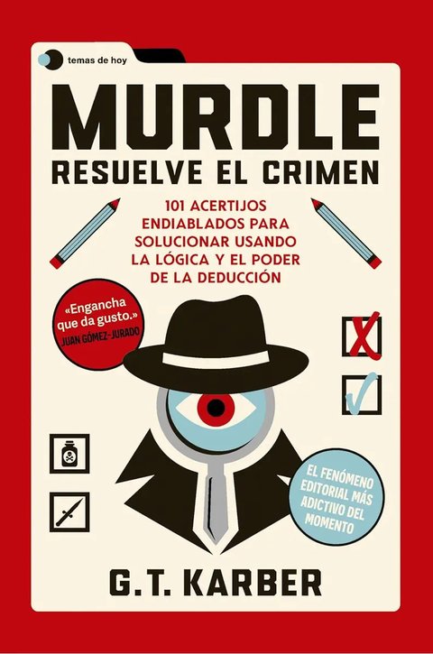 Murdle: Resuelve El Crimen: 101 Acertijos Endiablados Para Solucionar Usando La Lógica, De G. T. Karber. Editorial Ediciones Temas De Hoy, Tapa Blanda En Español, 2024