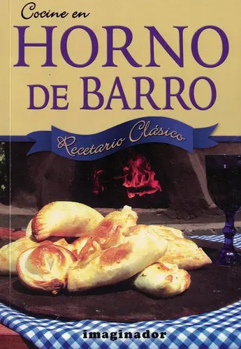 Cocina En Horno De Barro - Técnicas Y Recetas Paso A Paso