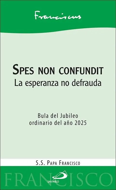 Spes Non Confundit Papa Francisco Bula Jubileo 2025