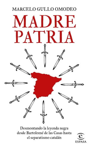 Madre Patria - Gullo Omodeo Historia España América