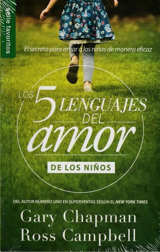 Los Cinco Lenguajes Del Amor De Los Niños - Gary Chapman