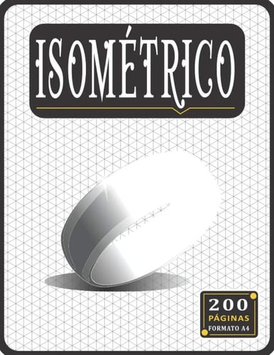 Cuaderno Isométrico, De Dibujo Técnico Fundamental., Vol. 1. Editorial Independently Published, Tapa Blanda En Español
