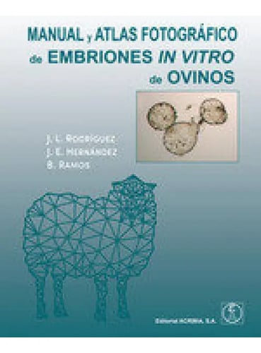 Manual Y Atlas Fotografico De Embiones In Vitro De Ovinos, De Aa.vv.., Vol. 1. Editorial Editorial Acribia, S.a., Tapa Blanda En Español