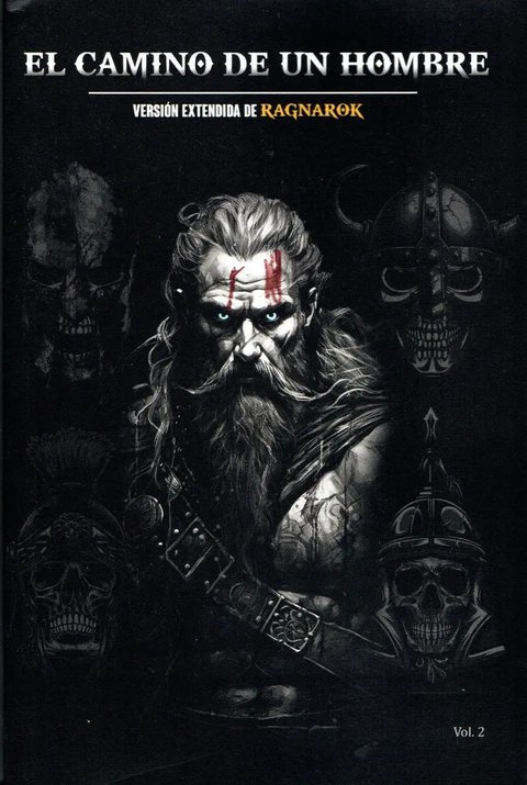 El Camino De Un Hombre: Ragnarok Versión Extendida, De Hombres Peligrosos., Vol. 2. Editorial Independently Published, Tapa Blanda En Español, 2025