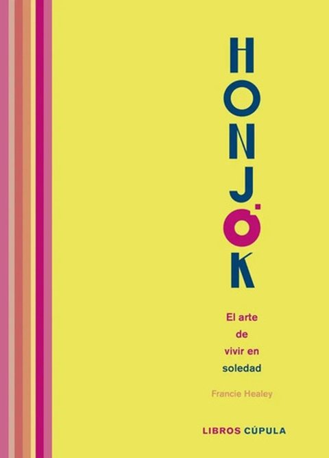 Honjok El Arte De Vivir En Soledad - Healey, Francie