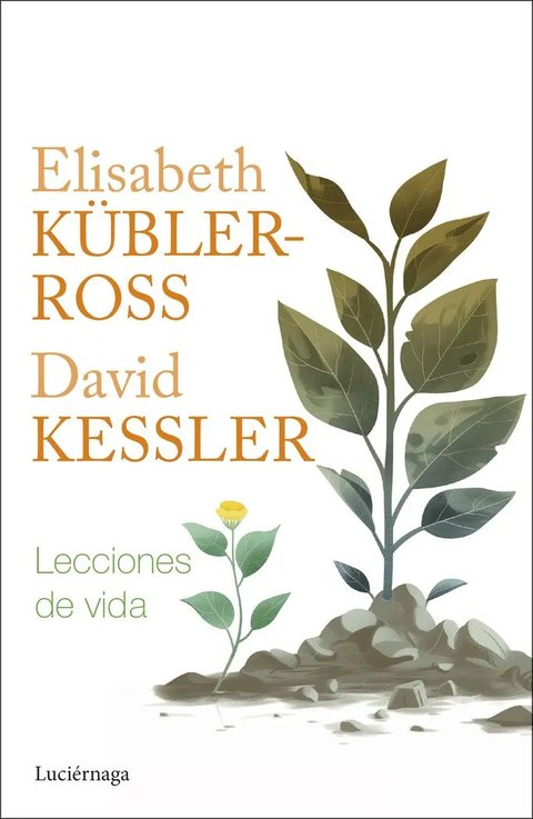 Lecciones De Vida, De Elisabeth Kubler Ross., Vol. 1. Editorial Luciernaga Cas, Tapa Blanda En Español