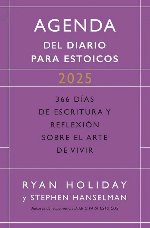 Agenda Del Diario Para Estoicos 2025: 366 Días De Escritura Y Reflexión Sobre El Arte De Vivir, De Ryan Holiday. Editorial Reverte, Tapa Blanda En Español, 2025