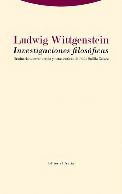 Libro: Investigaciones Filosóficas. Wittgenstein, Ludwig