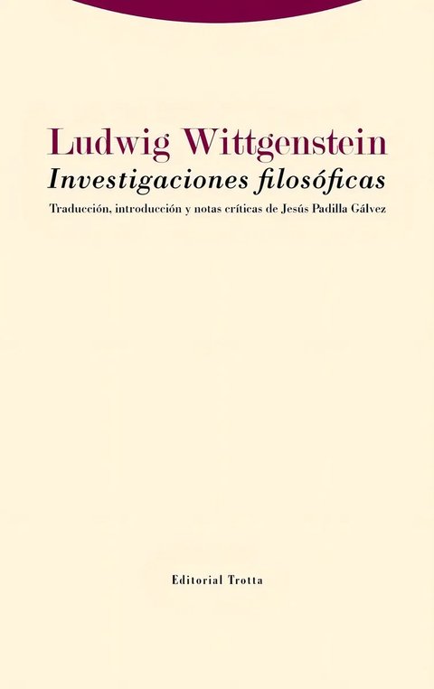 Investigaciones Filosóficas - Wittgenstein, Ludwig