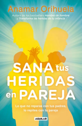 Sana Tus Heridas En Pareja De Anamar Orihuela Tapa Blanda 2018