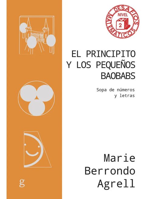 Principito Y Los Pequeños Baobabs,el: Sopa De Números Y Letras, De Berrondo Agrell,marie. Desafíos Matemáticos, Vol. 1. Editorial Gedisa, Tapa Blanda En Español