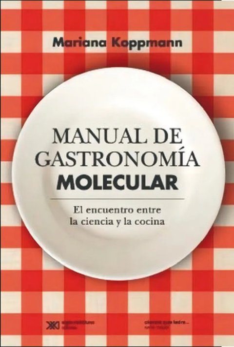 Gastronomía Molecular: Ciencia Y Recetas, Koppmann, Libro