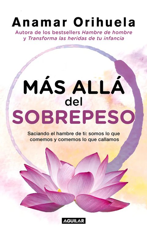 Anamar Orihuela: Vence El Sobrepeso Físico Y Emocional Libro