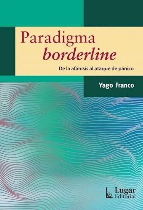 Paradigma Borderline De La Afanisis Al Ataque De Panico