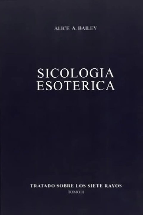 Psicologia Esoterica Siete Rayos Espiritual Alice Bailey Ii