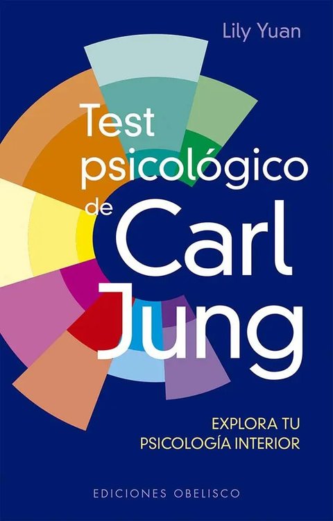 Test Psicológico De Carl Jung De Yuan Lily Editorial Ediciones Obelisco S.l Tapa Dura 2024