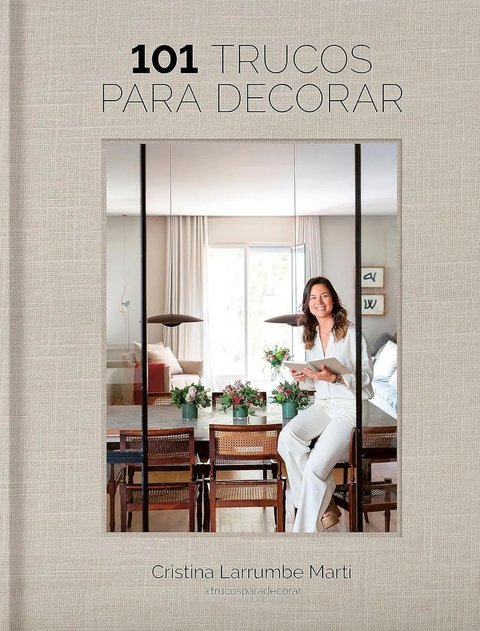 101 Trucos Para Decorar Ideas Y Estilos Lunwerg Editores