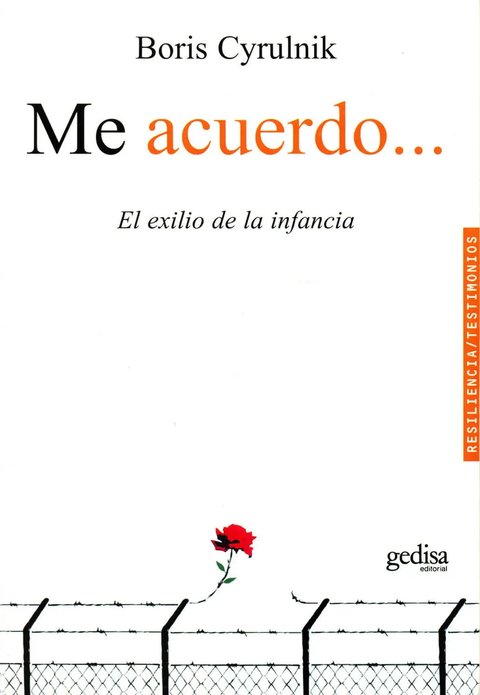 Me Acuerdo: El Exilio De La Infancia, De Cyrulnik, Boris. Serie Resiliencia Editorial Gedisa En Español, 2010