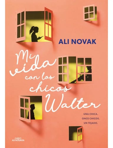 Mi Vida Con Los Chicos Walter: Una Chica. Once Chicos. Un Tejado., De Kalnis; Alexandra., Vol. 1. Editorial Alfaguara Infantil Y Juvenil, Tapa Blanda, Edición 1 En Español, 2022