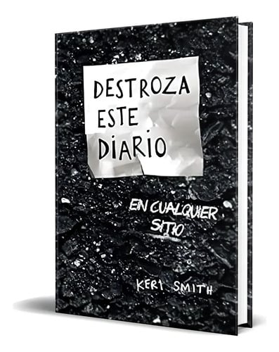 Libro Destroza Este Diario En Cualquier Sitio [ Original ], De Keri Smith. Editorial Ediciones Paidós, Tapa Blanda En Español, 2022
