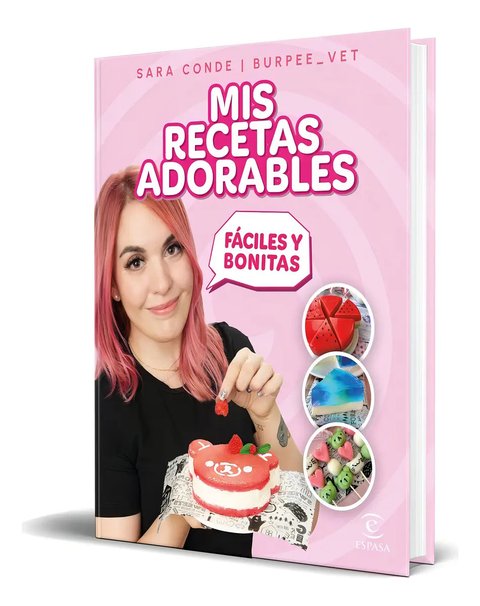 Libro Mis Recetas Adorables [ Sara Conde ] Original, De Sara De. Editorial Espasa, Tapa Blanda En Español, 2024