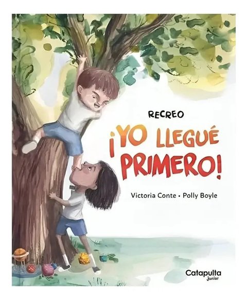 Libro Libro Recreo - ¡yo Llegue Primero! /conte, Victoria; Boyle,, De Conte, Victoria; Boyle, Polly. Editorial Catapulta Junior, Tapa Blanda (2022)