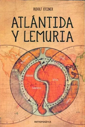 Atlántida Y Lemuria Rudolf Steiner Civilización Perdida
