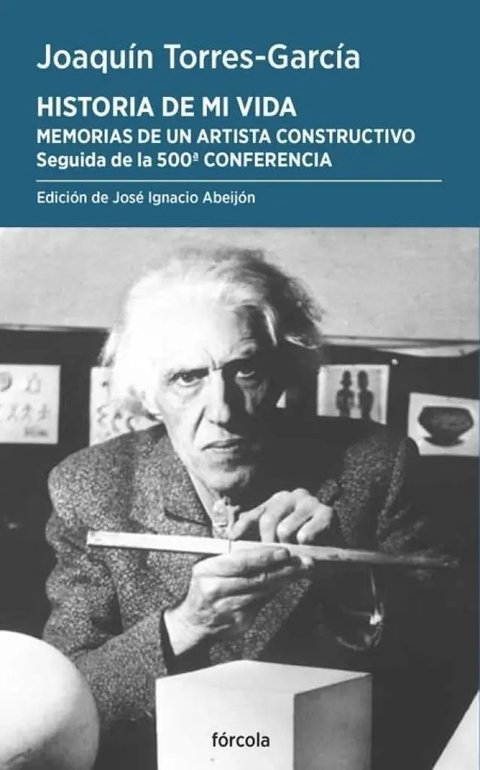 Torres-garcía Historia De Mi Vida Memorias De Un Artista