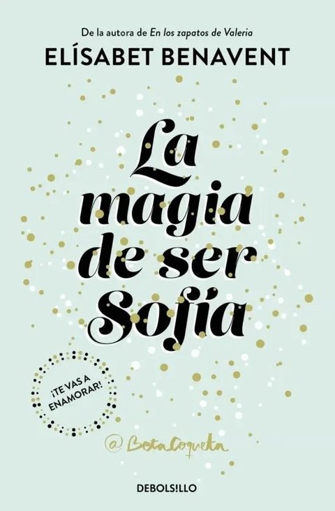 Benavent La Magia De Ser Sofía Novela Romántica