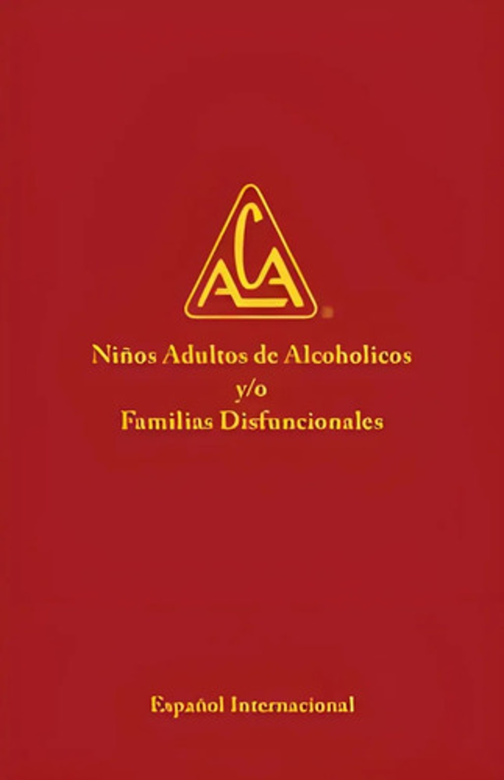 Niños Adultos De Alcoholicos Y/o Familias Disfuncionales