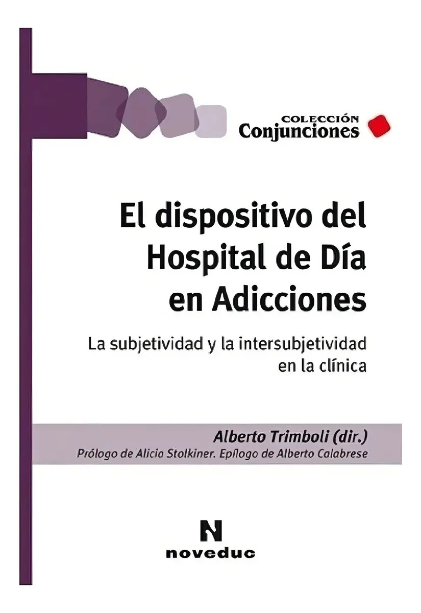 Libro El Dispositivo Del Hospital De Dia En Adicciones / Nov