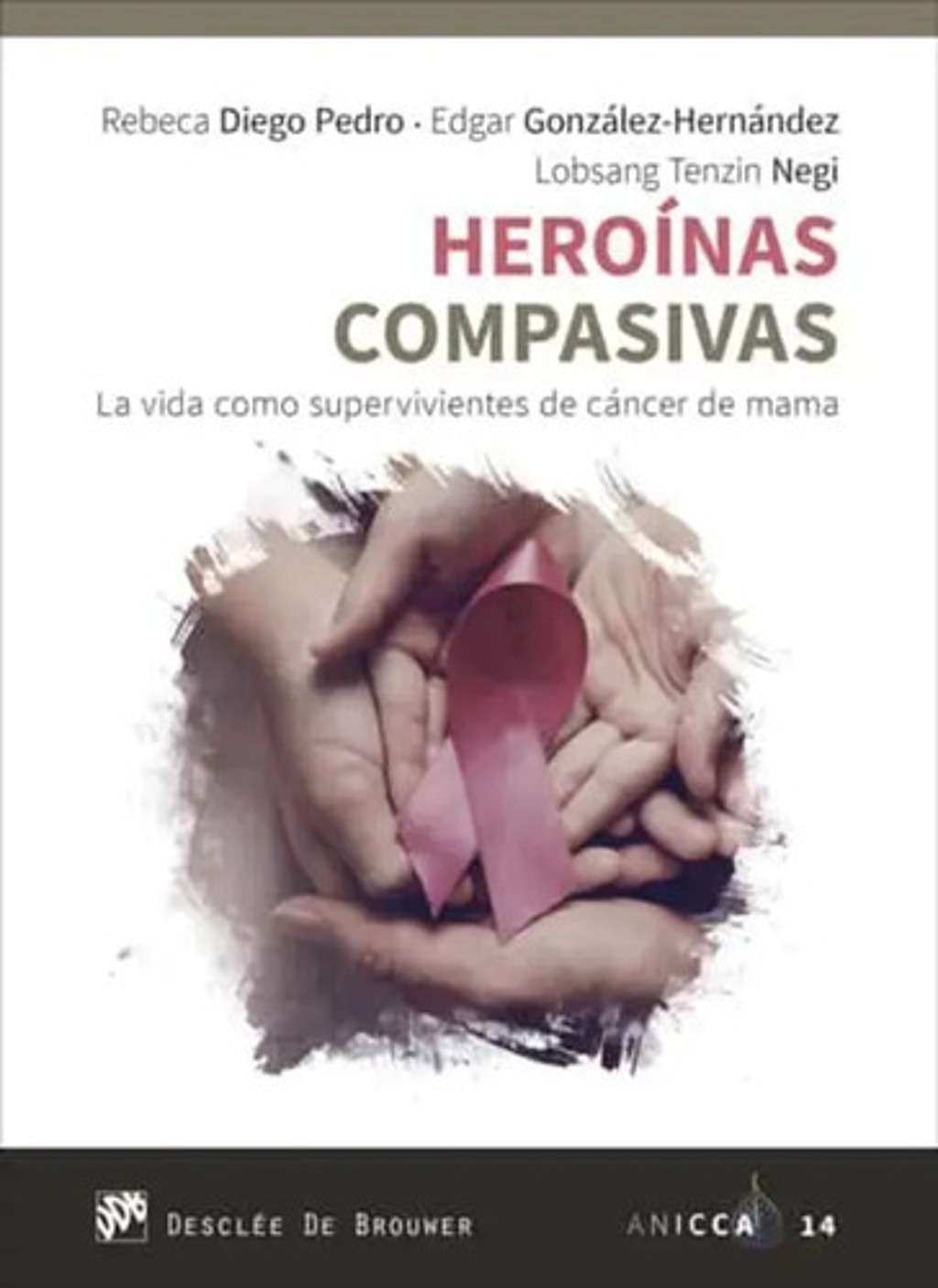 Libro Cáncer De Mama Sobrevivientes Testimonios Heroínas