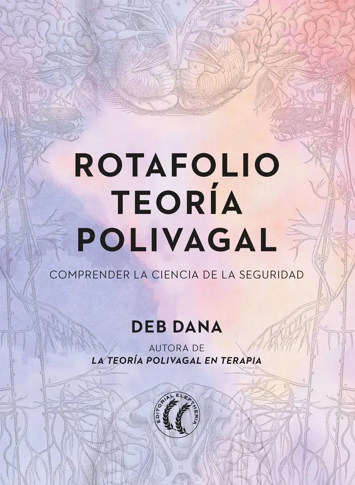 Rotafolio Teoria Polivagal: Comprender La Ciencia De La Seguridad, De Dana, Deb., Vol. 1. Editorial Editorial Eleftheria Sl, Tapa Blanda En Español