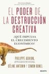 Aghion Poder Destrucción Creativa Crecimiento Económico — imagen 1