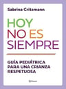 Hoy No Es Siempre, De Sabrina Critzmann. Editorial Planeta, Tapa Blanda En Español, 2019 — imagen 1