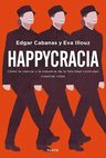 Illouz Happycracia Sociología Crítica Felicidad — imagen 1