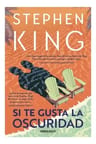 Stephen King Si Te Gusta La Oscuridad Relatos — imagen 3