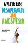 Despegarse Sin Anestesia Libro Autoayuda — imagen 1