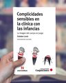 Libro Complicidades Sensibles En La Clínica Con Las Infancias, De Esteban Levin, Vol. 1. Editorial Noveduc, Tapa Blanda (2025) — imagen 2