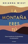 La Montaña Eres Tú Brianna Wiest Autoayuda Ley De Atracción — imagen 7