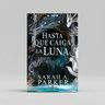 Hasta Que Caiga La Luna Sarah Parker Novela Romantica — imagen 4